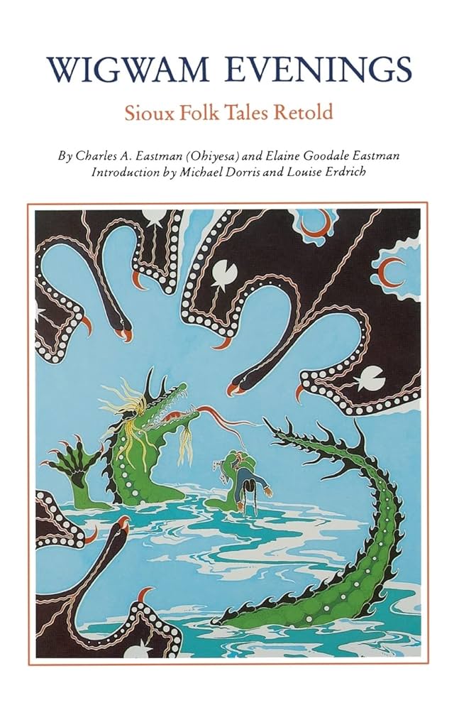 Wigwam Evenings: Sioux Tales Retold