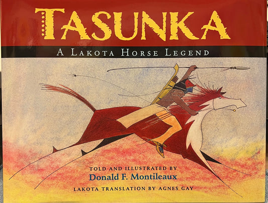 Tasunka A Lakota Horse Legend