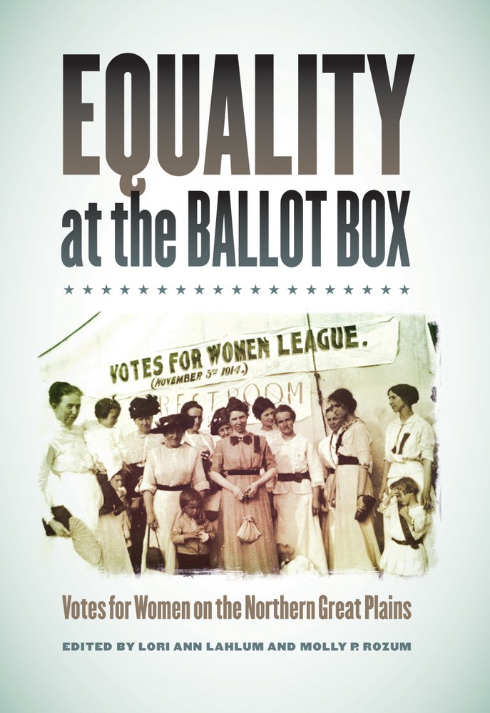 Equality at the Ballot Box: Votes for Women on the Great Northern Plains